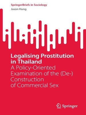 cover image of Legalising Prostitution in Thailand